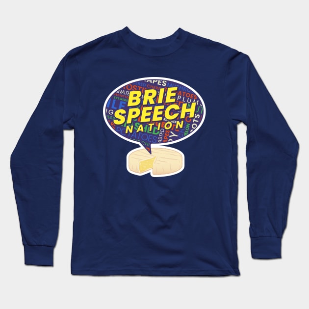 Brie Speech Nation Long Sleeve T-Shirt by affan2fly